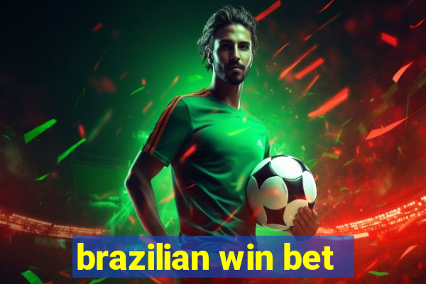 brazilian win bet